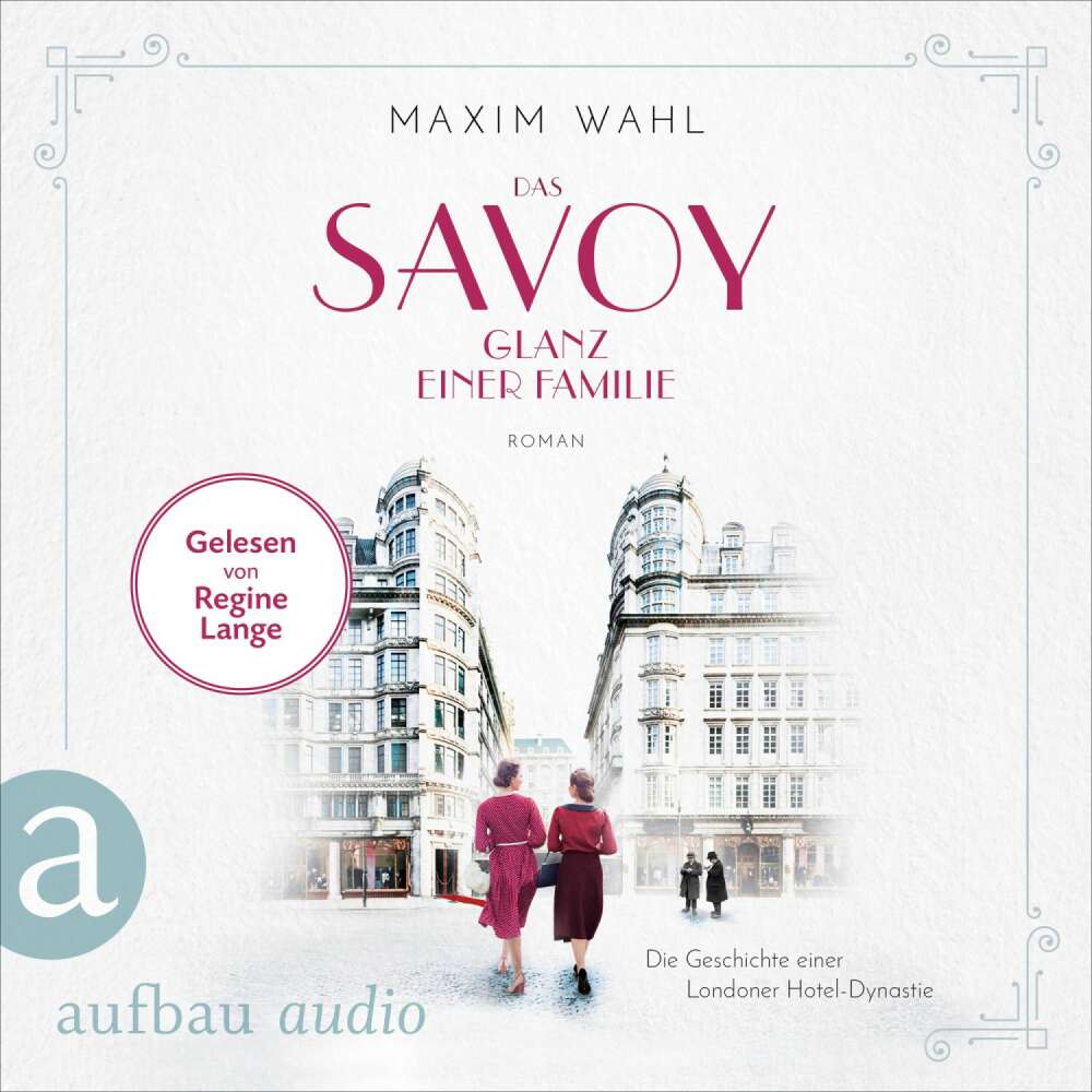 Cover von Maxim Wahl - Die SAVOY-Saga - Band 5 - Das Savoy - Glanz einer Familie