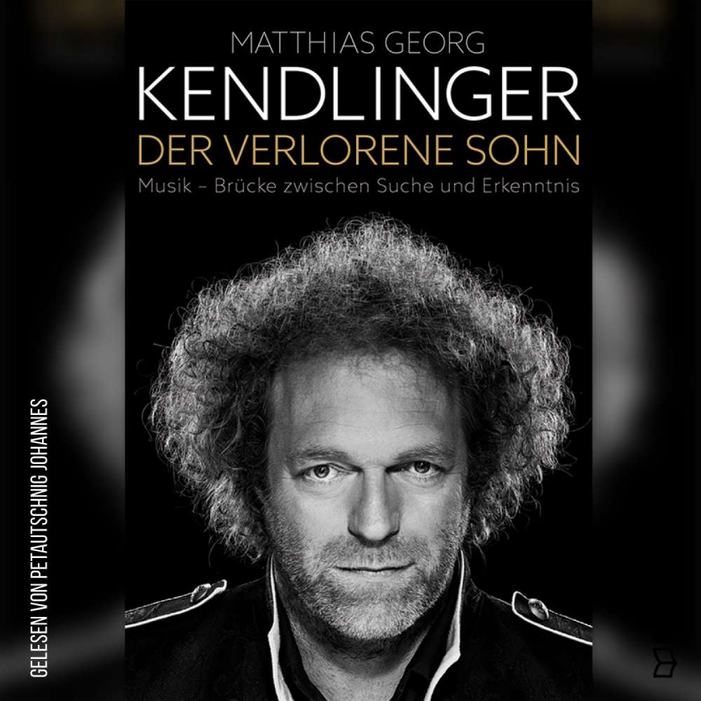 Cover von Matthias Georg Kendlinger - Der verlorene Sohn - Musik-Brücke zwischen Suche und Erkenntnis