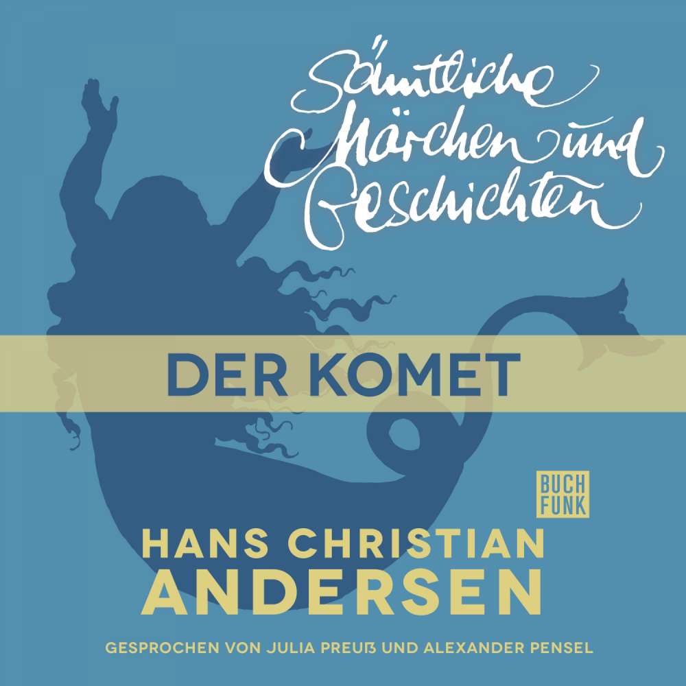 Cover von Hans Christian Andersen - H. C. Andersen: Sämtliche Märchen und Geschichten - Der Komet