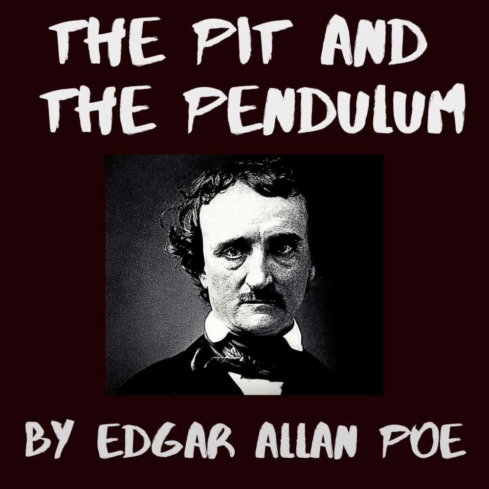 Cover von Edgar Allan Poe - The Pit and the Pendulum