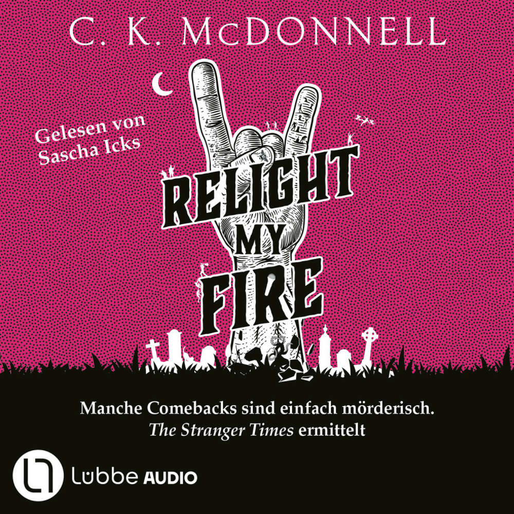 Cover von C. K. McDonnell - The Stranger Times - Teil 4 - Relight My Fire