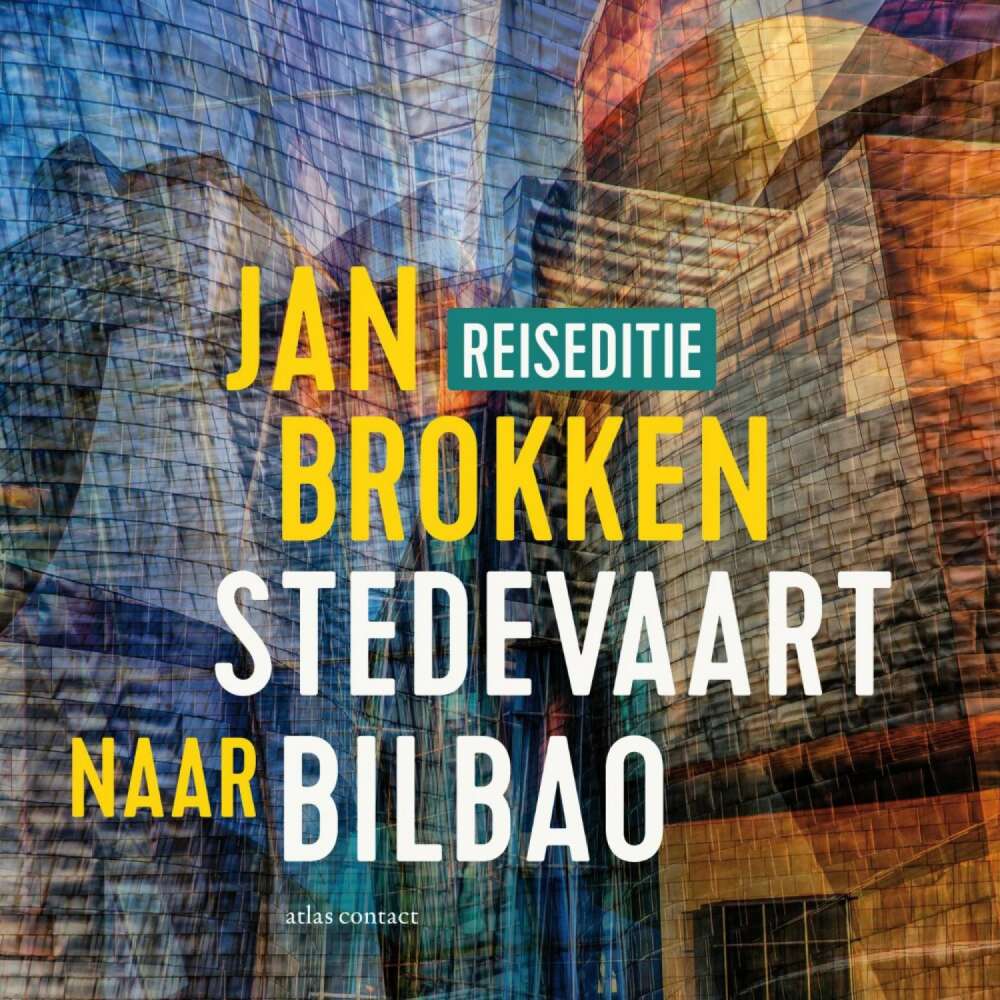 Cover von Jan Brokken - Reisverhalen uit Stedevaart - Deel 9 - Bilbao: Frank Gehry zag het gat aan de rivier