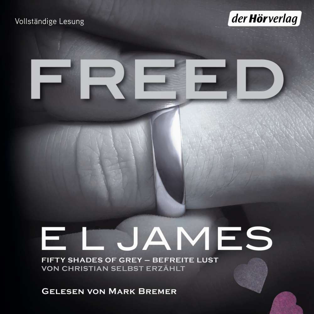 Cover von E L James - Fifty Shades of Grey aus Christians Sicht erzählt - Band 3 - Freed - Fifty Shades of Grey - Befreite Lust