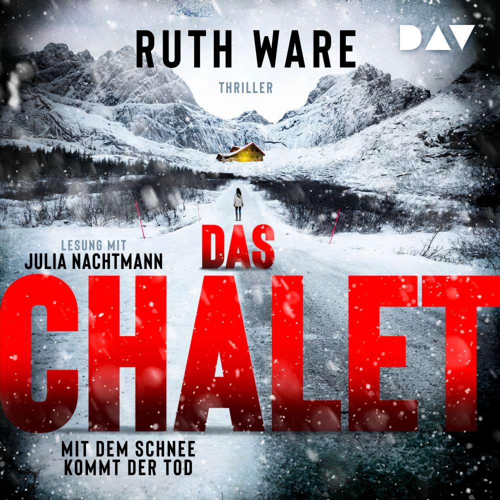 Cover von Ruth Ware - Ruth Ware - Band - Das Chalet - Mit dem Schnee kommt der Tod
