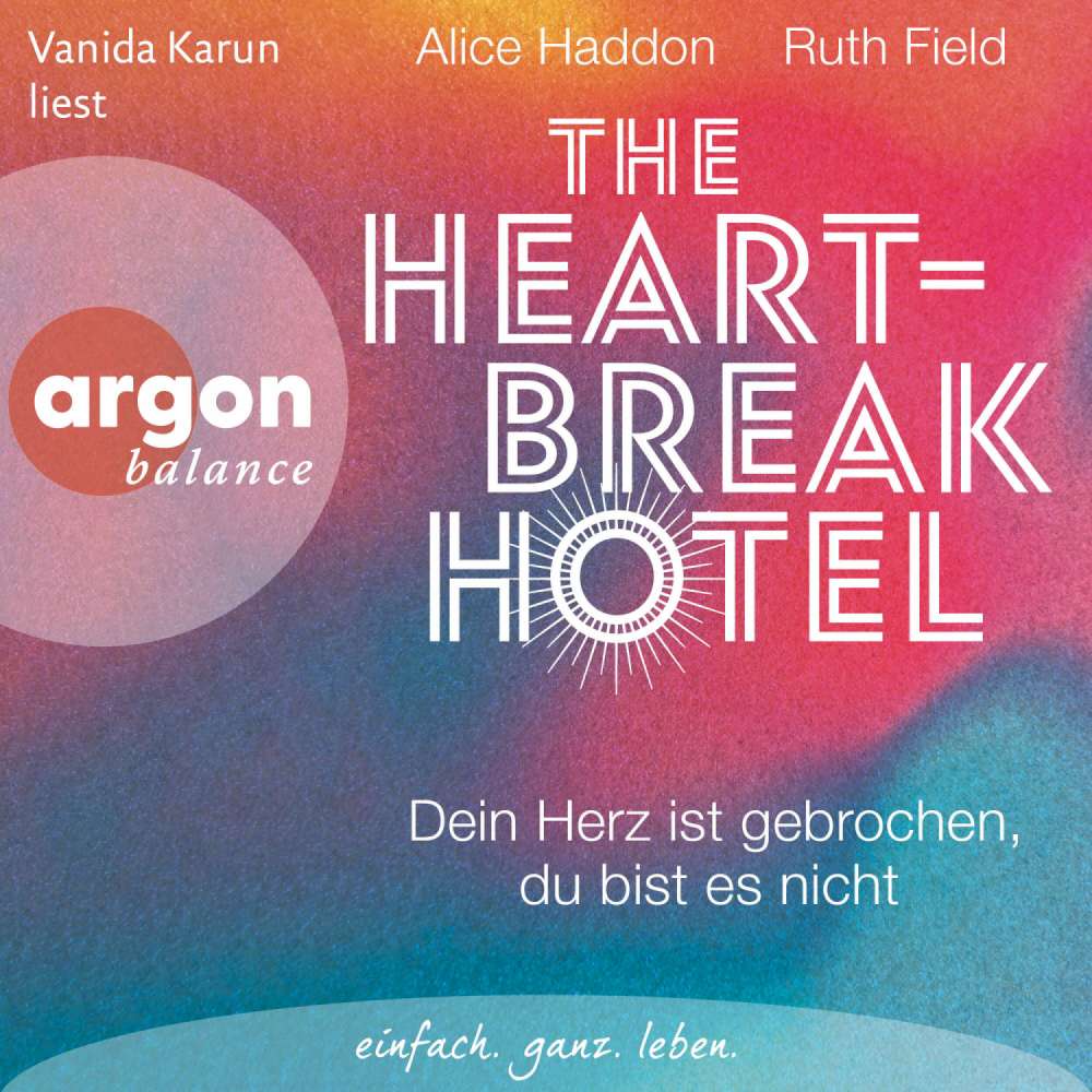 Cover von Alice Haddon - The Heartbreak Hotel - Dein Herz ist gebrochen, du bist es nicht