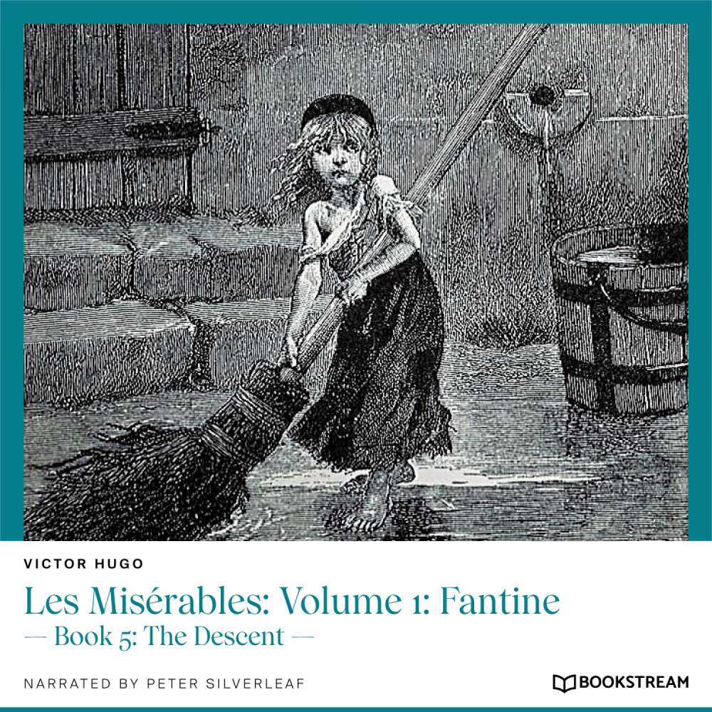 Cover von Victor Hugo - Les Misérables: Volume 1: Fantine - Book 5: The Descent
