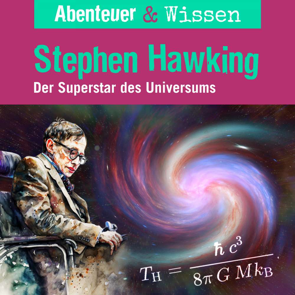 Cover von Abenteuer & Wissen - Stephen Hawking - Der Superstar des Universums
