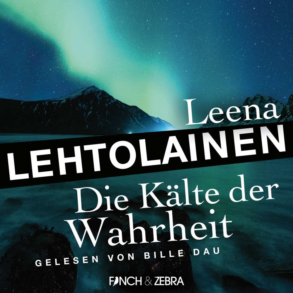 Cover von Leena Lehtolainen - Die Leibwächterin - Ein Finnland-Krimi - Band 5 - Die Kälte der Wahrheit