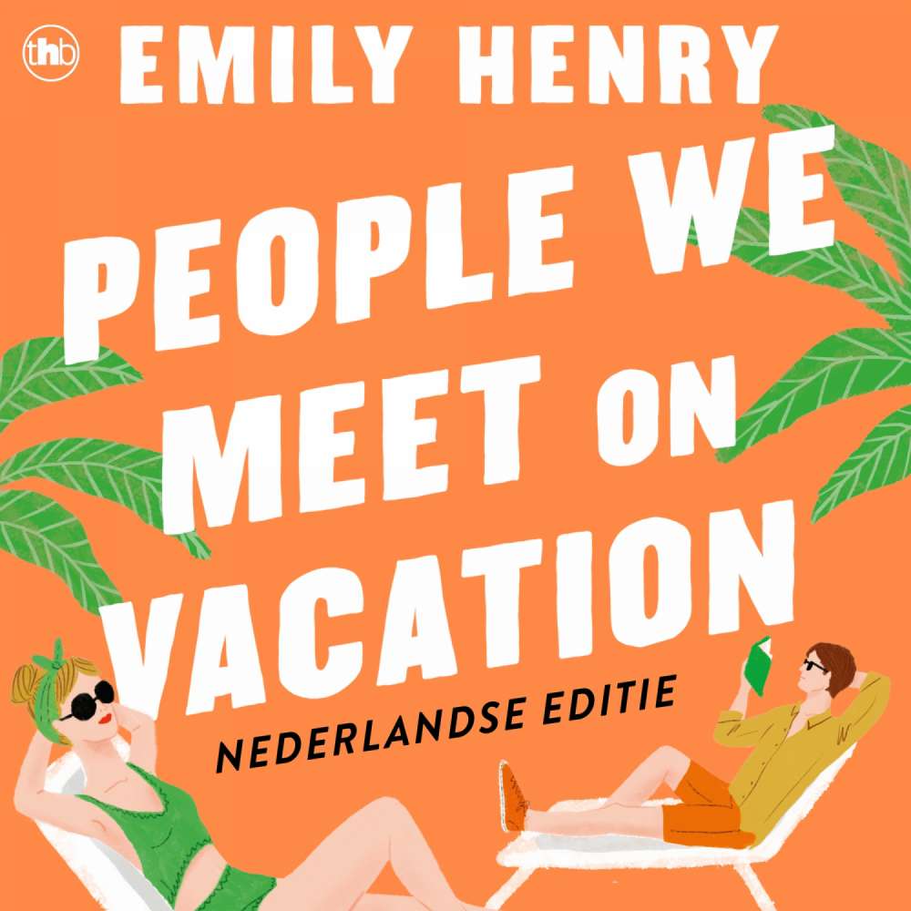 Cover von Emily Henry - People We Meet on Vacation - Nederlandse editie