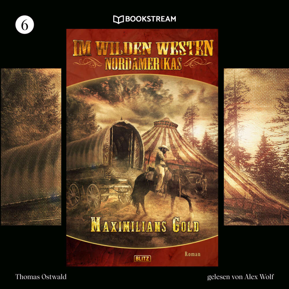 Cover von Thomas Ostwald - Im Wilden Westen Nordamerikas - Folge 6 - Maximilians Gold