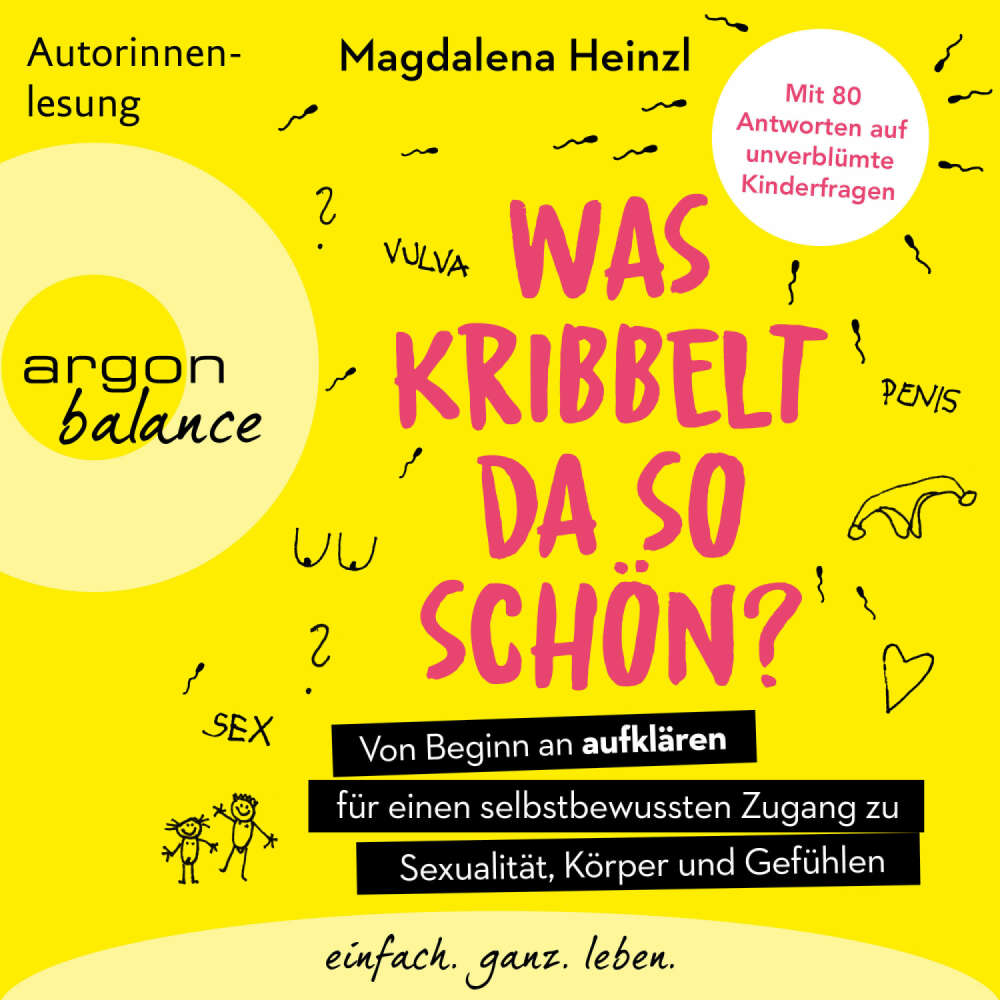 Cover von Magdalena Heinzl - Was kribbelt da so schön? - Von Beginn an aufklären für einen selbstbewussten Zugang zu Sexualität, Körper und Gefühlen. Mit 80 Antworten auf unverblümte Kinderfragen