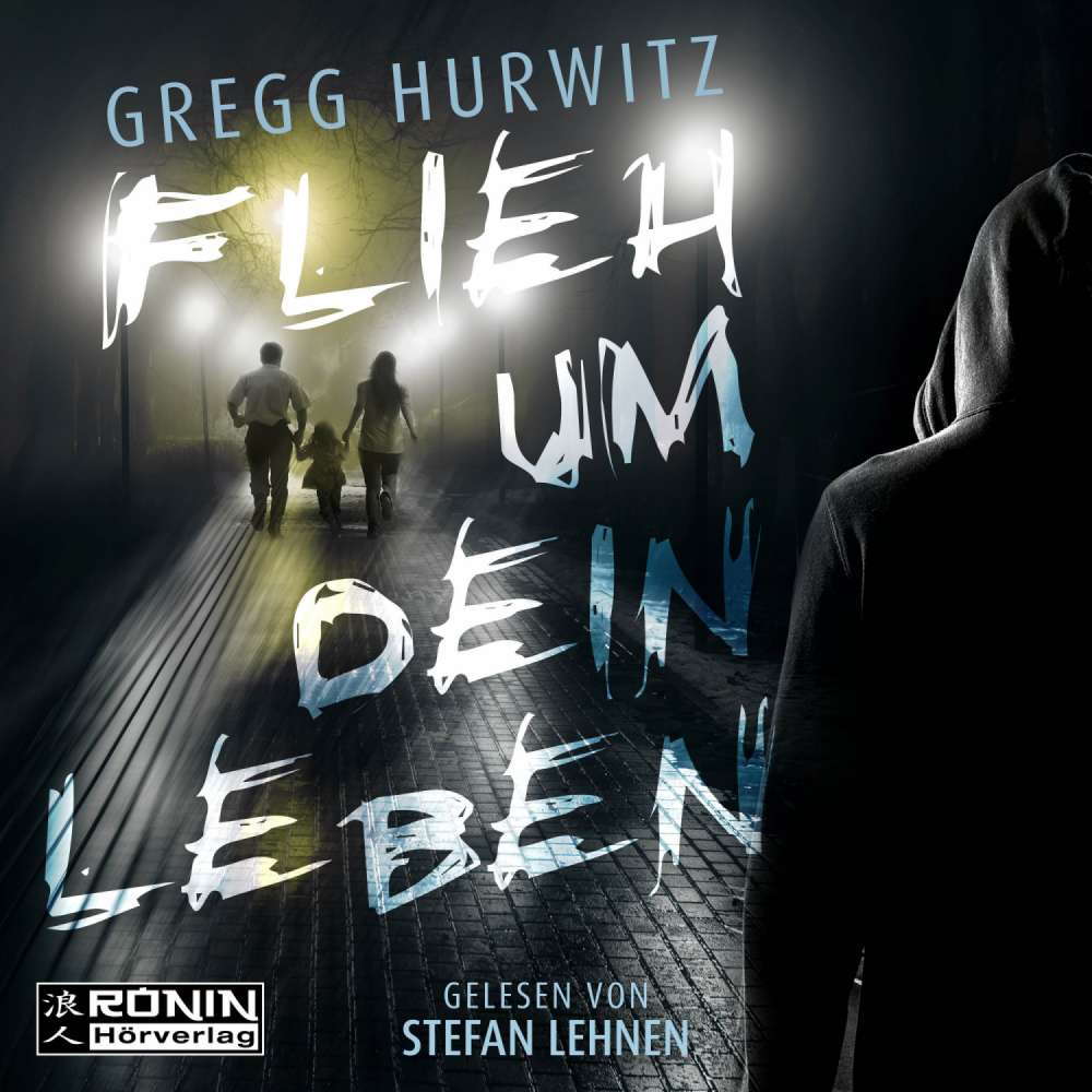 Cover von Gregg Hurwitz - Flieh um dein Leben