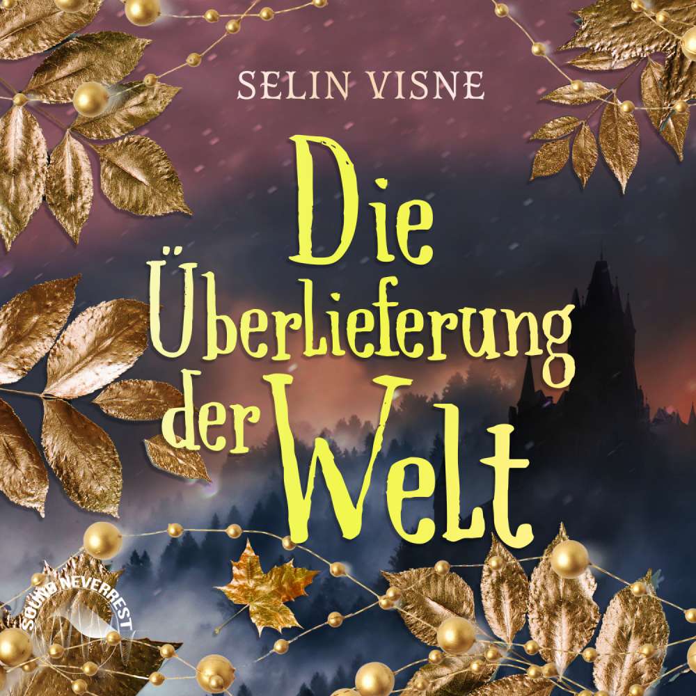 Cover von Selin Visne - Die Überlieferung der Welt