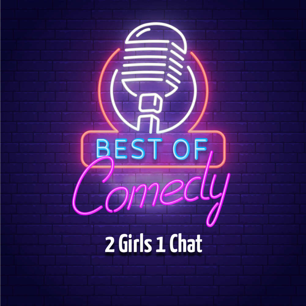 Cover von Diverse Autoren - Best of Comedy: 2 Girls 1 Chat