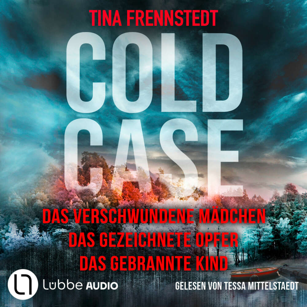 Cover von Tina Frennstedt - Cold Case - Die Cold Case-Collection: Das verschwundene Mädchen / Das gezeichnete Opfer / Das gebrannte Kind