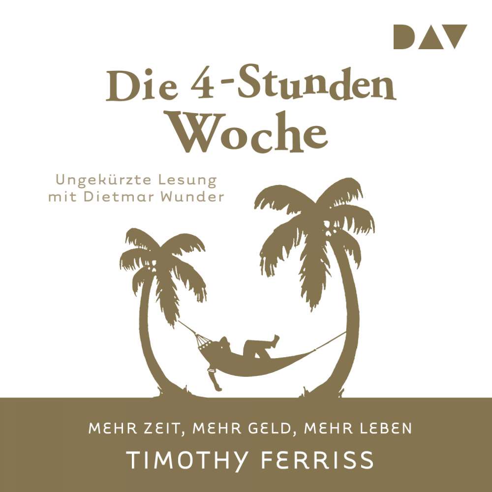 Cover von Timothy Ferriss - Die 4-Stunden-Woche. Mehr Zeit, mehr Geld, mehr Leben