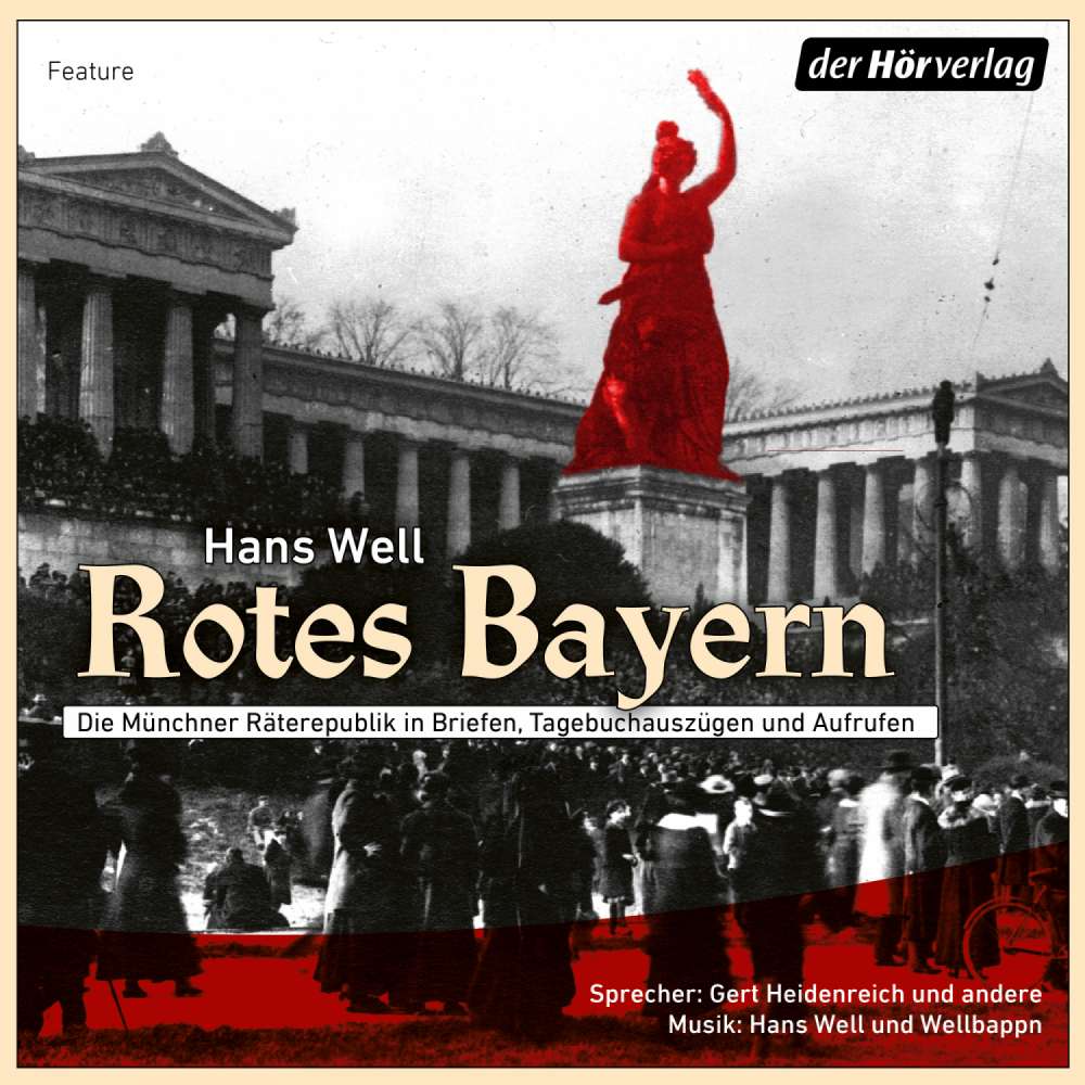 Cover von Hans Well - Rotes Bayern - Die Münchner Räterepublik in Briefen, Tagebuchauszügen und Aufrufen