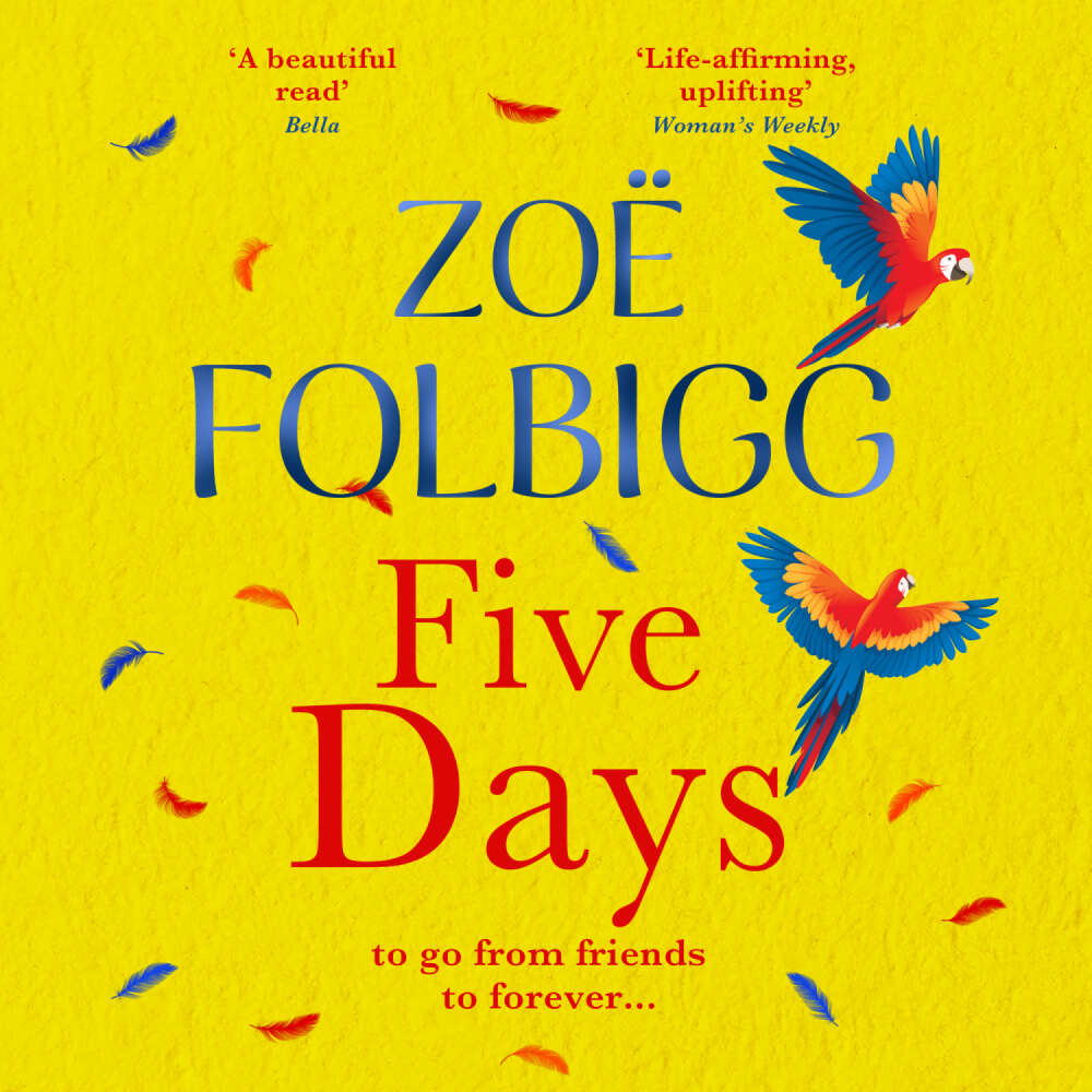 Cover von Zoë Folbigg - Five Days - A BRAND NEW page-turning summer romance for fans of ONE DAY, from NUMBER ONE bestselling author Zoë Folbigg for 2024