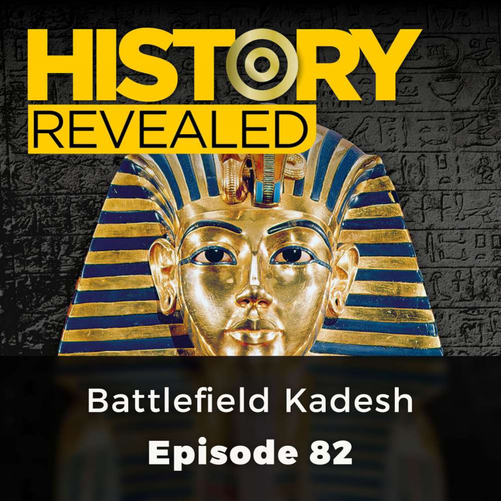 Cover von Julian Humphrys - History Revealed - Episode 82 - Battlefield Kadesh