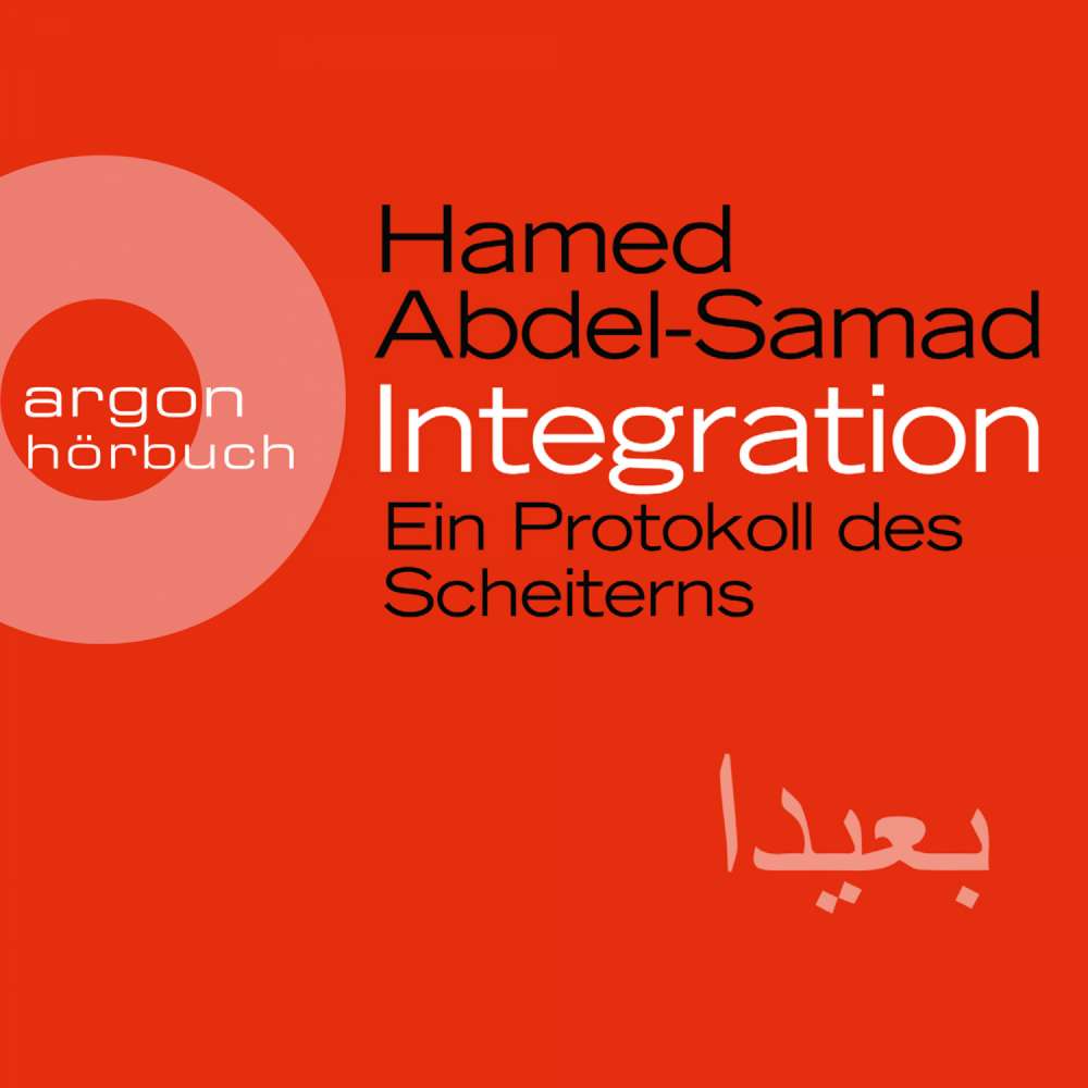 Cover von Hamed Abdel-Samad - Integration - Ein Protokoll des Scheiterns
