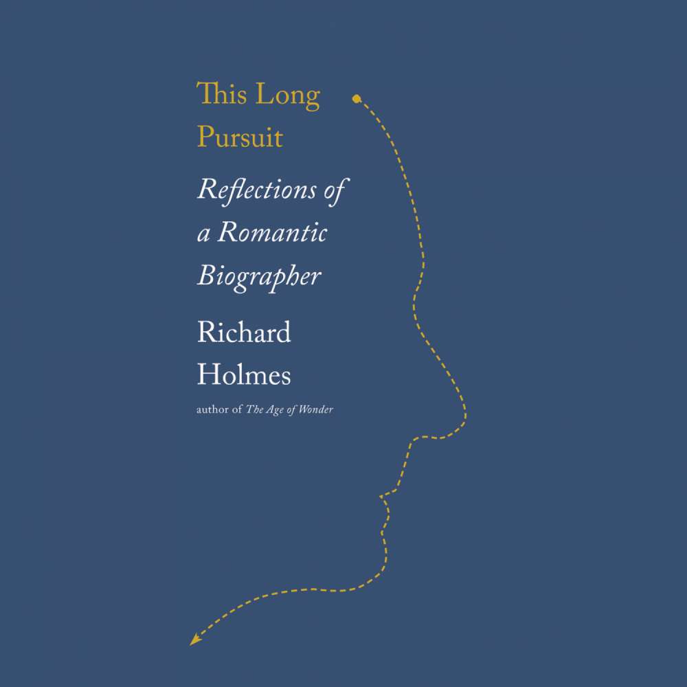 Cover von Sir Richard Holmes - This Long Pursuit - Reflections of a Romantic Biographer