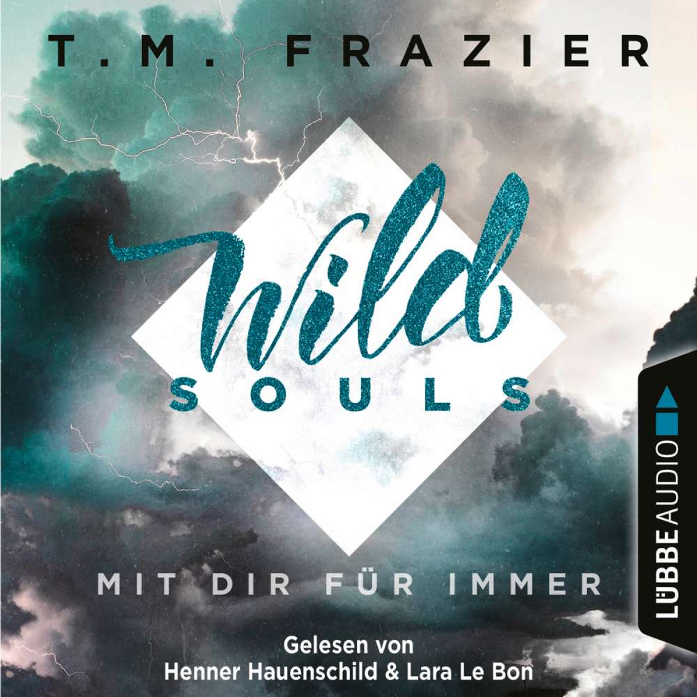 Cover von T. M. Frazier - Wild Souls - Band 2 - Mit dir für immer