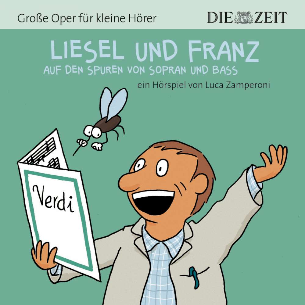 Cover von Luca Zamperoni - Liesel und Franz - Große Oper für kleine Hörer - Die ZEIT-Edition