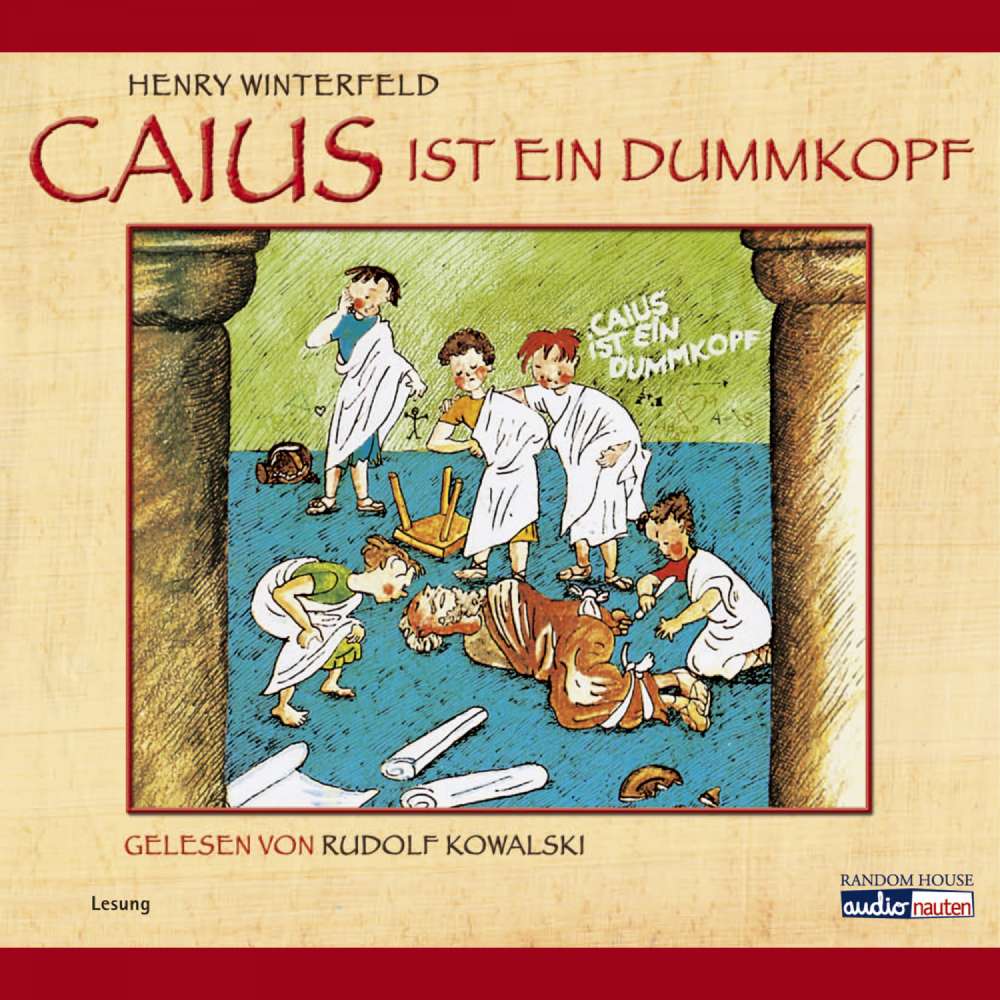 Cover von Henry Winterfeld - Caius ist ein Dummkopf - Der Lausbub aus dem alten Rom