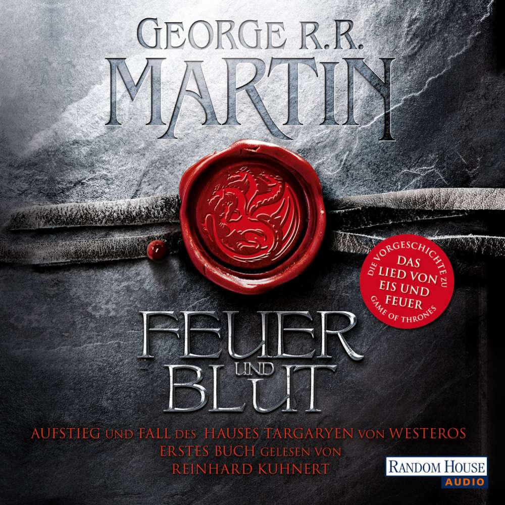 Cover von George R.R. Martin - Feuer und Blut - Buch 1 - Aufstieg und Fall des Hauses Targaryen von Westeros