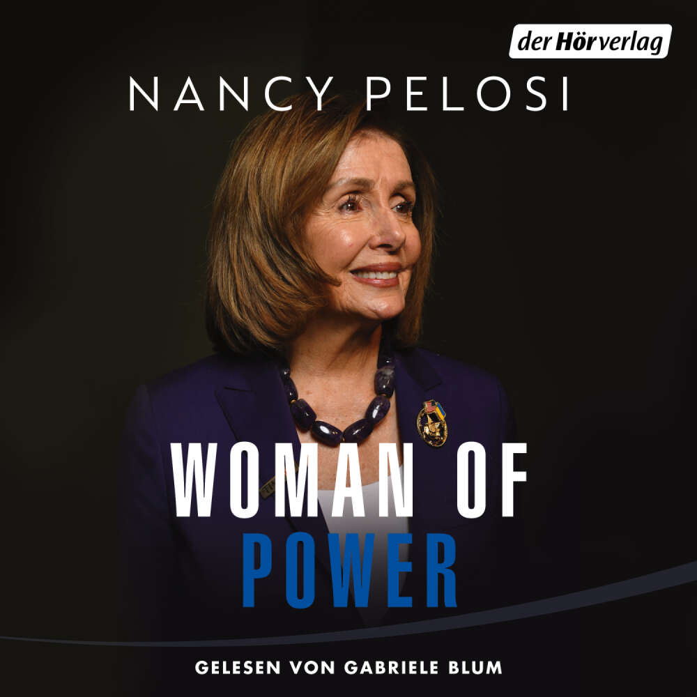 Cover von Nancy Pelosi - Woman of Power - Warum ich niemals aufhören werde, für ein besseres Amerika zu kämpfen