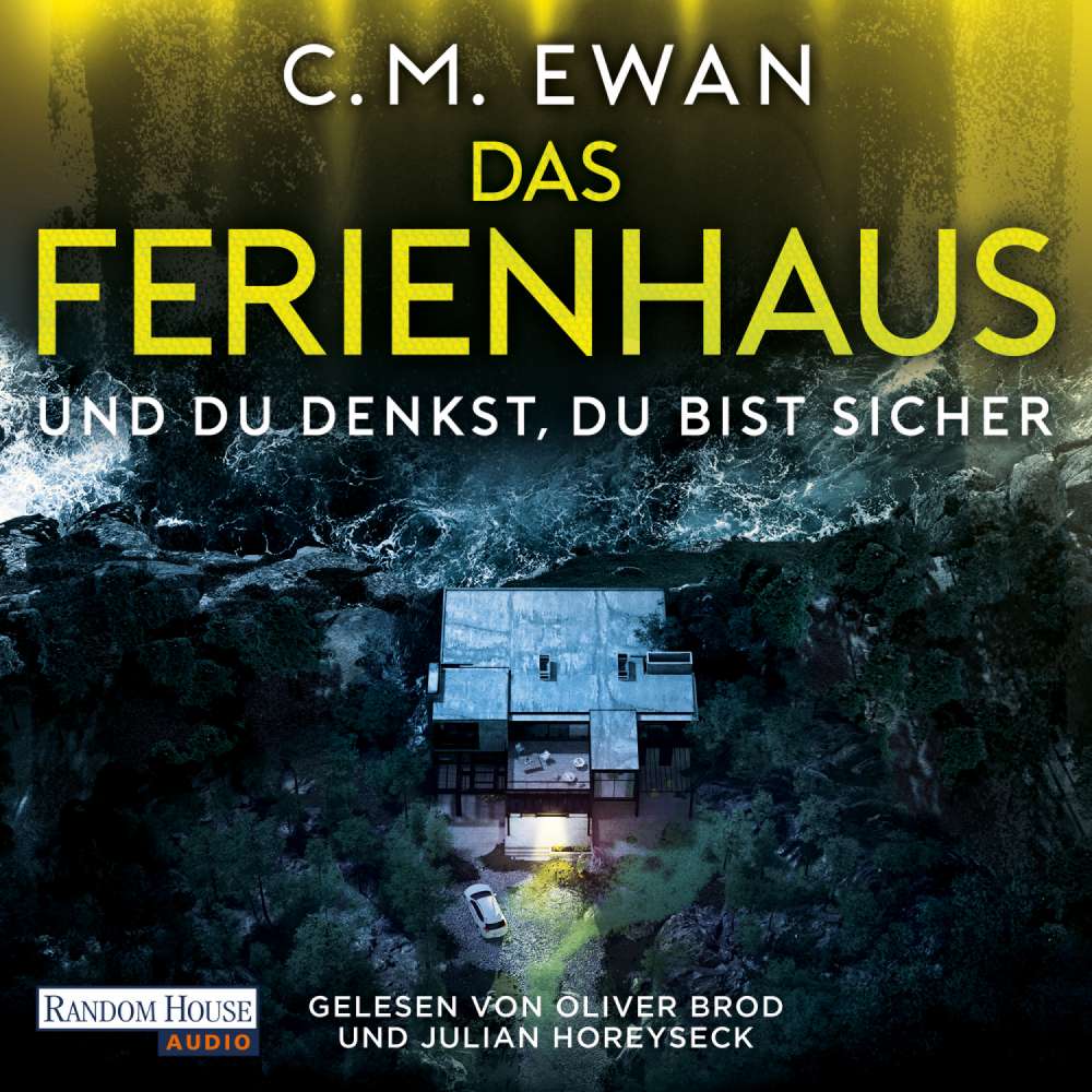 Cover von C.M. Ewan - Das Ferienhaus - Und du denkst, du bist sicher