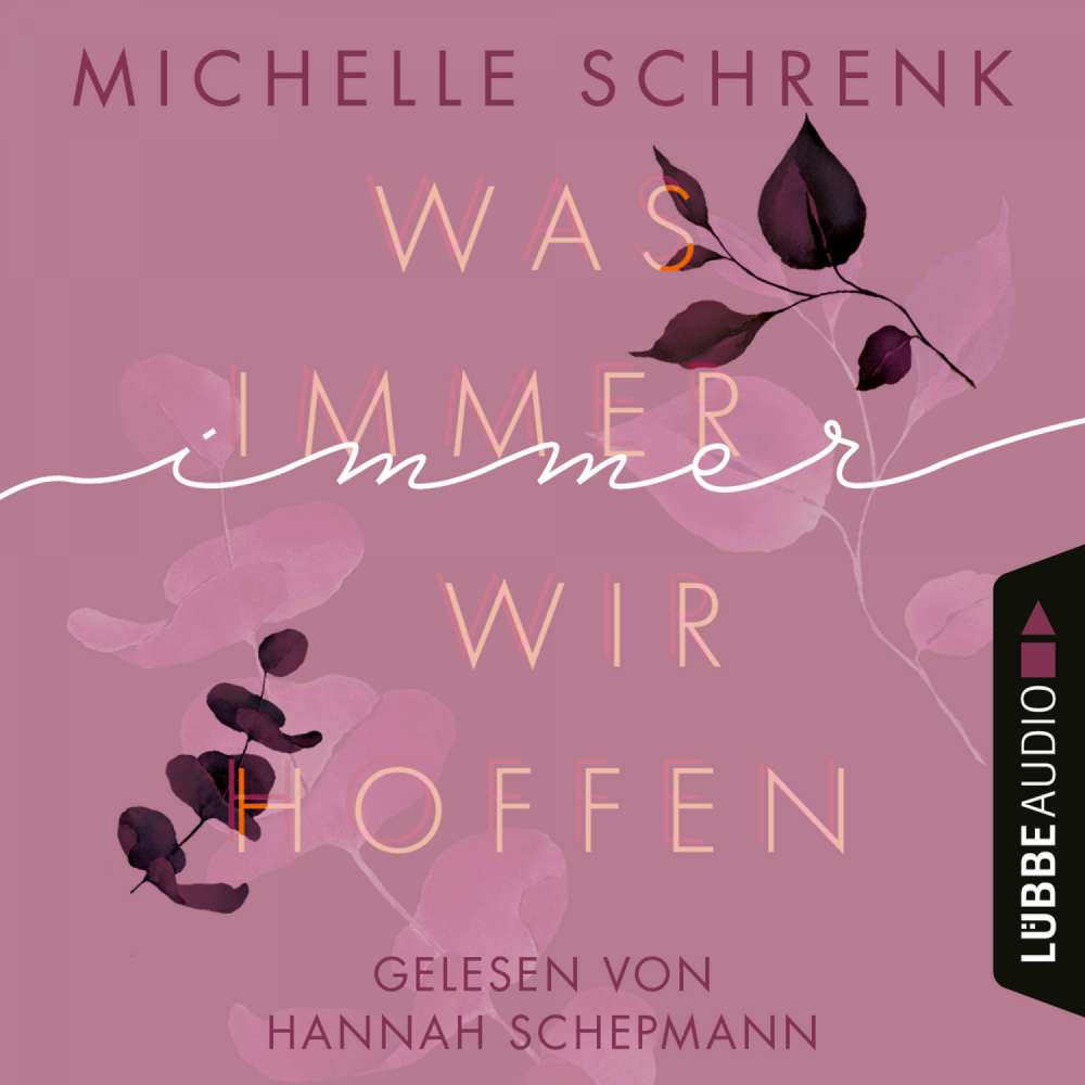 Cover von Michelle Schrenk - Immer-Trilogie - Teil 3 - Was immer wir hoffen