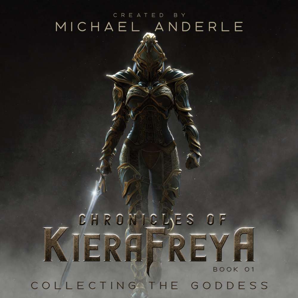 Cover von Michael Anderle - Chronicles Of KieraFreya - Book 1 - Collecting the Goddess