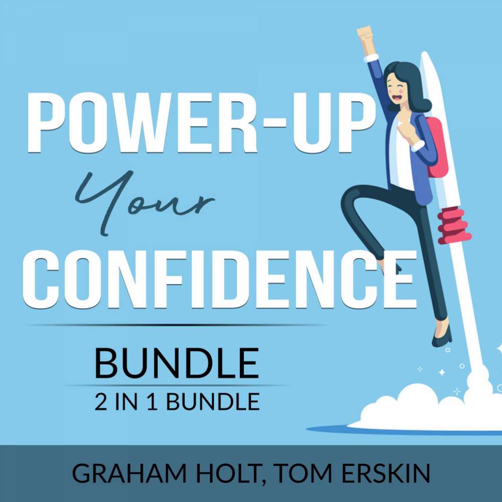 Cover von Graham Holt - Power-Up Your Confidence Bundle - 2 in 1 Bundle: Level Up Your Self-Confidence and Appear Smart