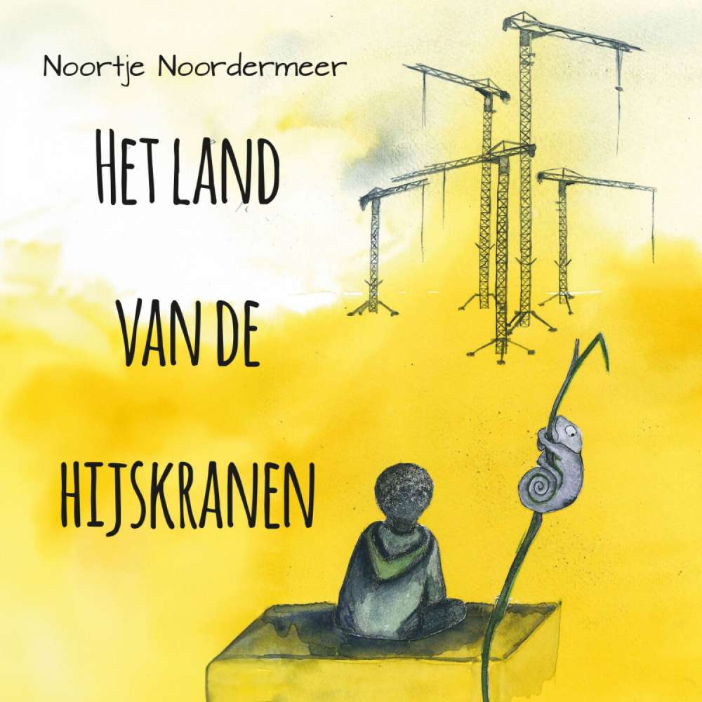 Cover von Noortje Noordermeer - Het land van de hijskranen