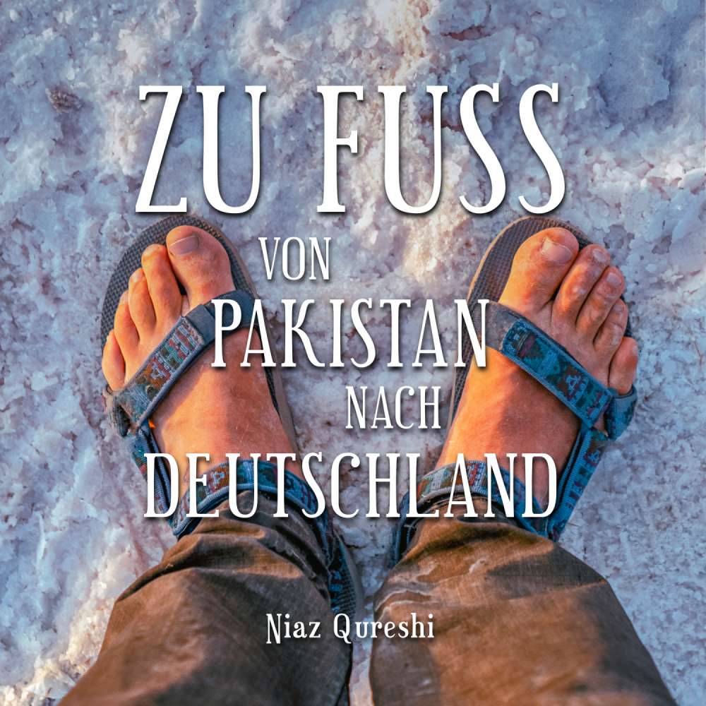Cover von Zu Fuß von Pakistan nach Deutschland - Zu Fuß von Pakistan nach Deutschland