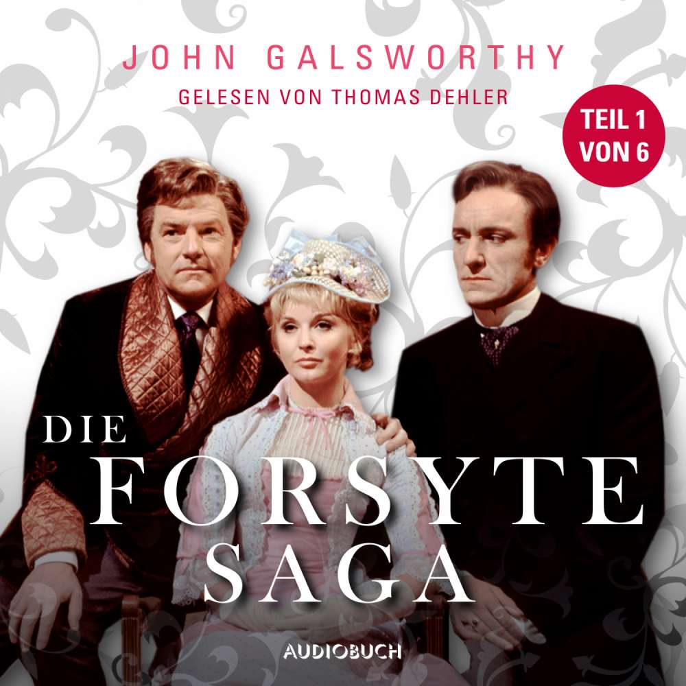 Cover von John Galsworthy - Die Forsyte Saga - Teil 1 von 6