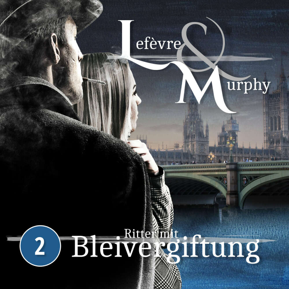 Cover von Lefèvre & Murphy - Folge 2 - Ritter mit Bleivergiftung