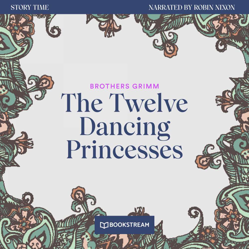 Cover von Brothers Grimm - Story Time - Episode 54 - The Twelve Dancing Princesses