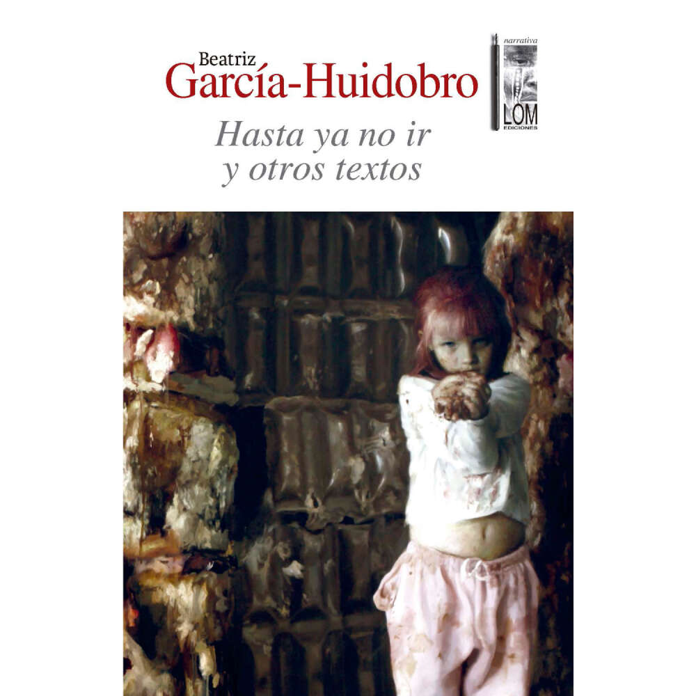 Cover von Beatriz García-Huidobro - Hasta ya no ir - Y otros textos