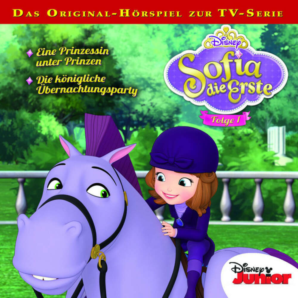 Cover von Disney - Sofia die Erste - Folge 1: Eine Prinzessin unter Prinzen / Die königliche Übernachtungsparty