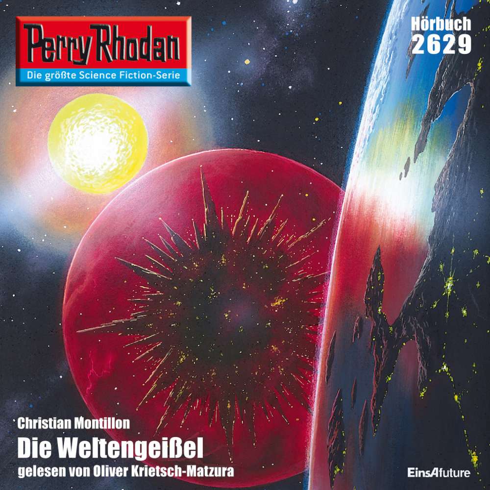 Cover von Christian Montillon - Perry Rhodan - Erstauflage 2629 - Die Weltengeißel