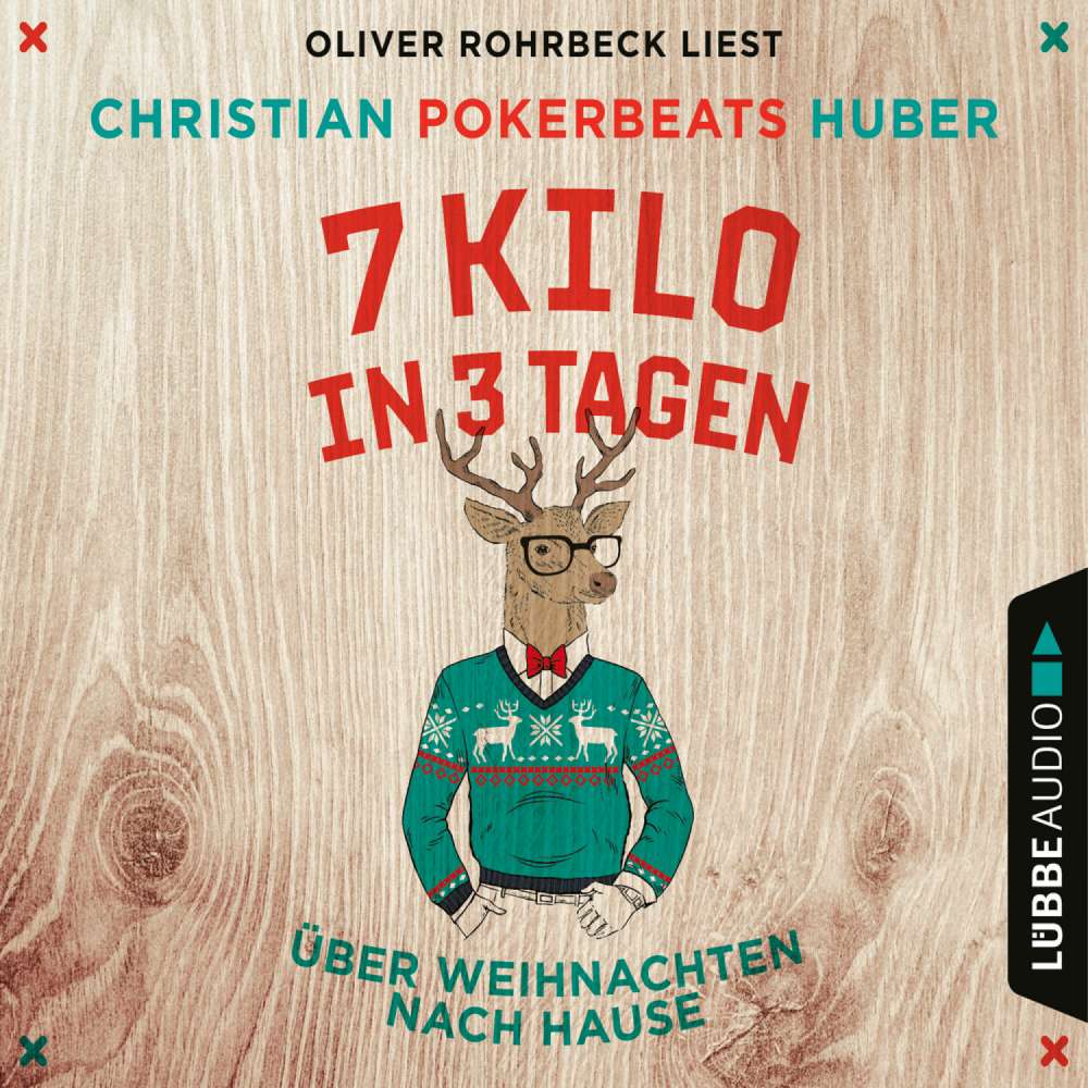 Cover von Christian Pokerbeats Huber - 7 Kilo in 3 Tagen - Über Weihnachten nach Hause