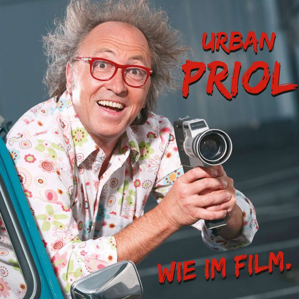 Cover von Urban Priol - Urban Priol - Wie im Film