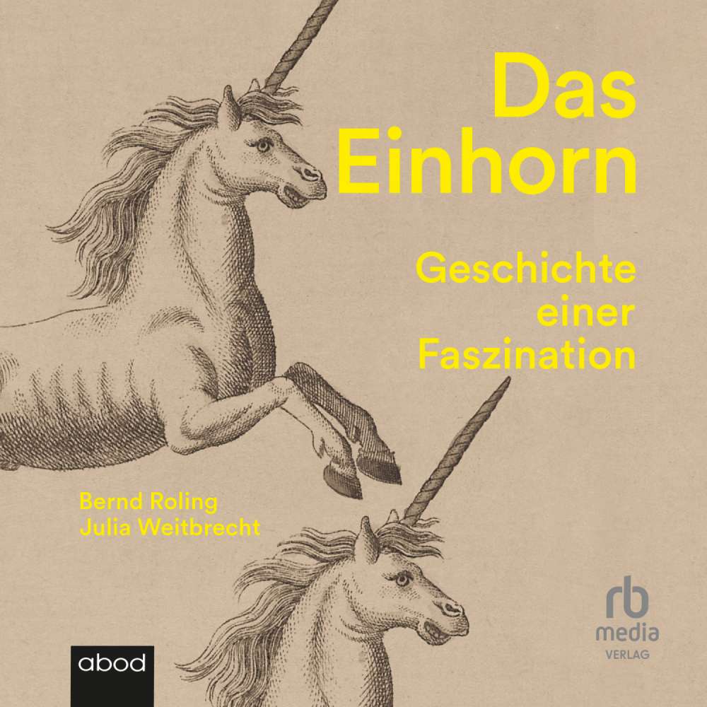 Cover von Bernd Roling - Das Einhorn - Geschichte einer Faszination