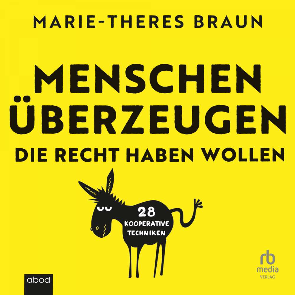 Cover von Marie-Theres Braun - Menschen überzeugen, die recht haben wollen