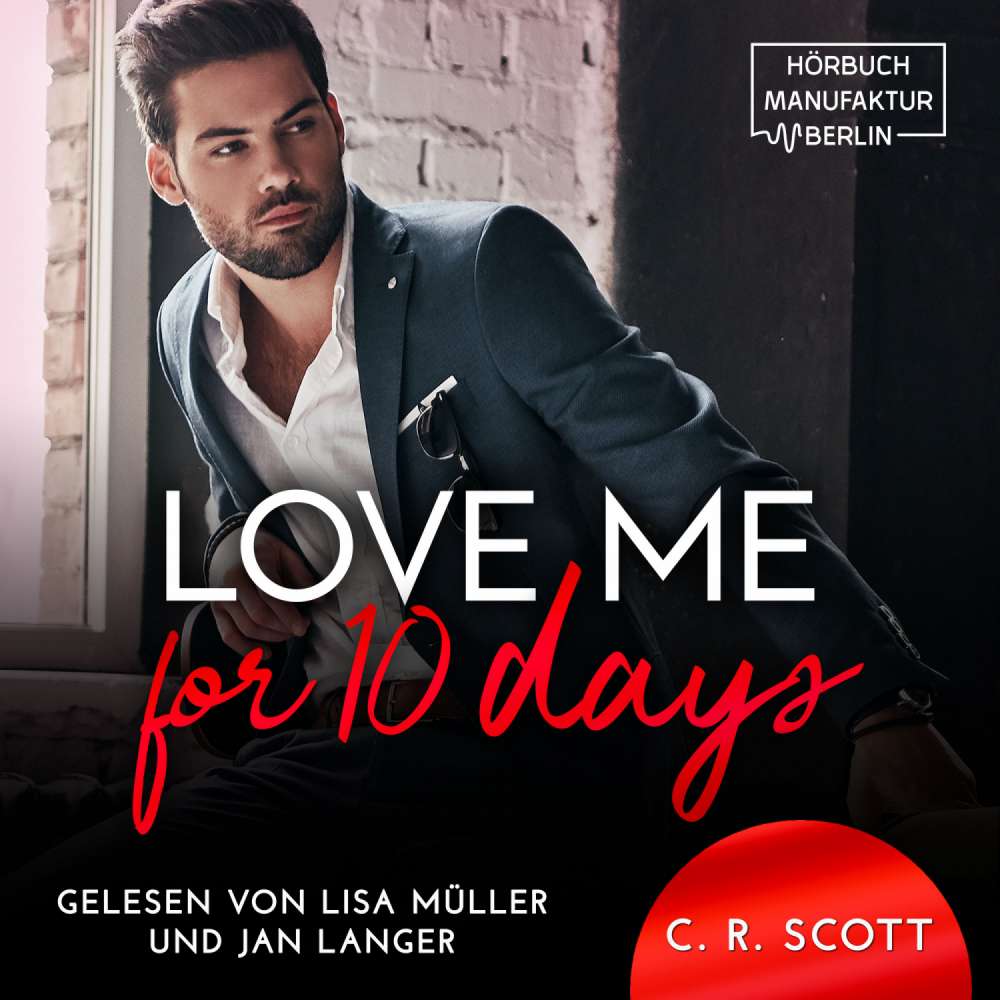 Cover von C. R. Scott - Love Me for 10 Days