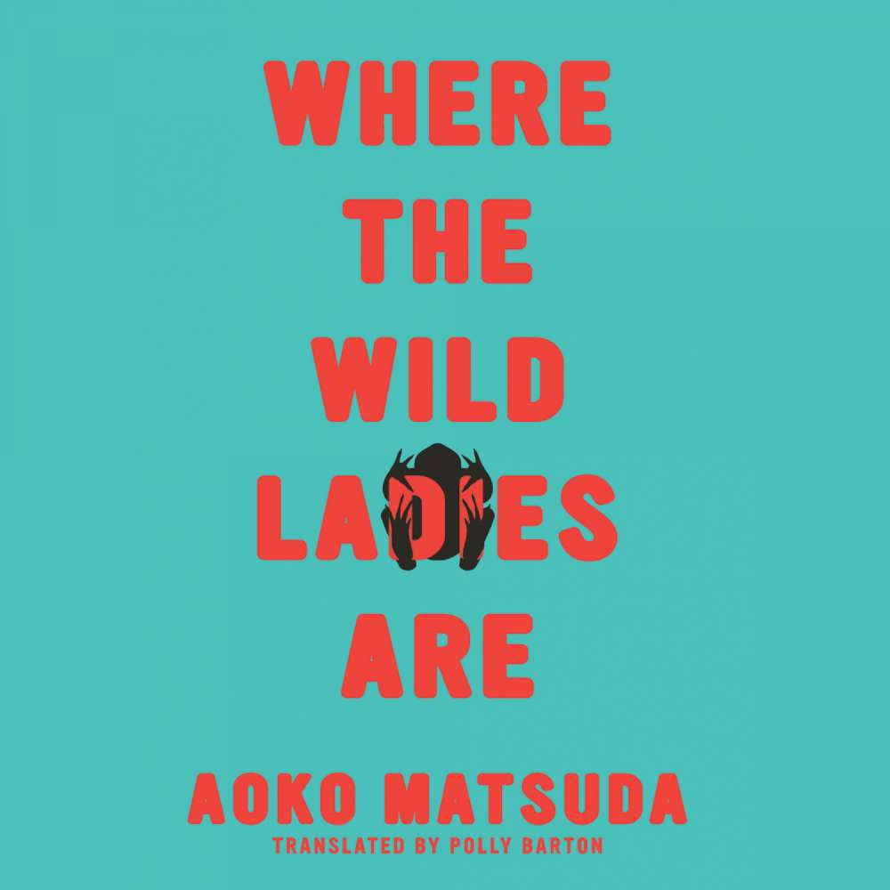 Cover von Aoko Matsuda - Where the Wild Ladies Are