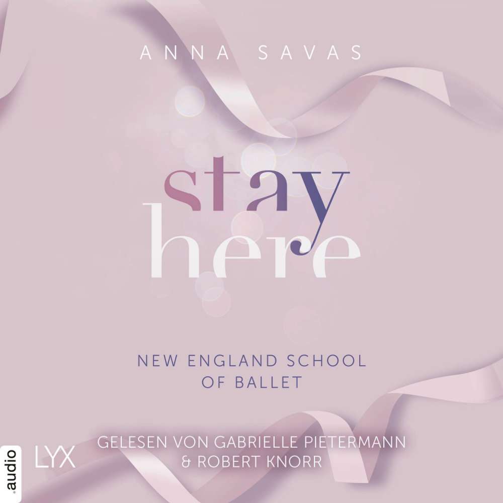 Cover von Anna Savas - New England School of Ballet - Teil 2 - Stay Here