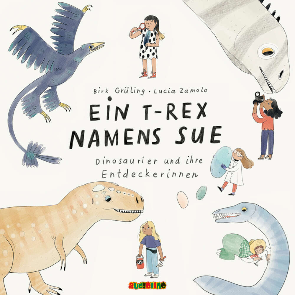 Cover von Birk Grüling - Ein T-Rex namens Sue - Dinosaurier und ihre Entdeckerinnen